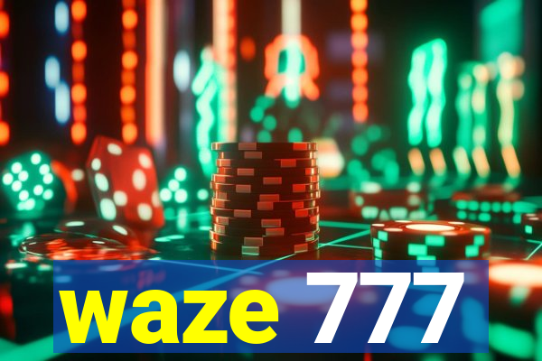 waze 777